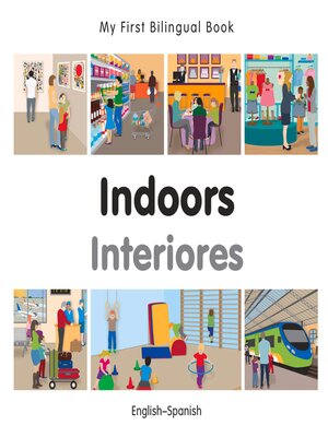 cover image of My First Bilingual Book–Indoors (English–Spanish)